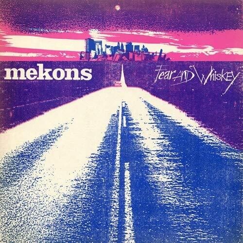 THE MEKONS 'FEAR AND WHISKEY' LP