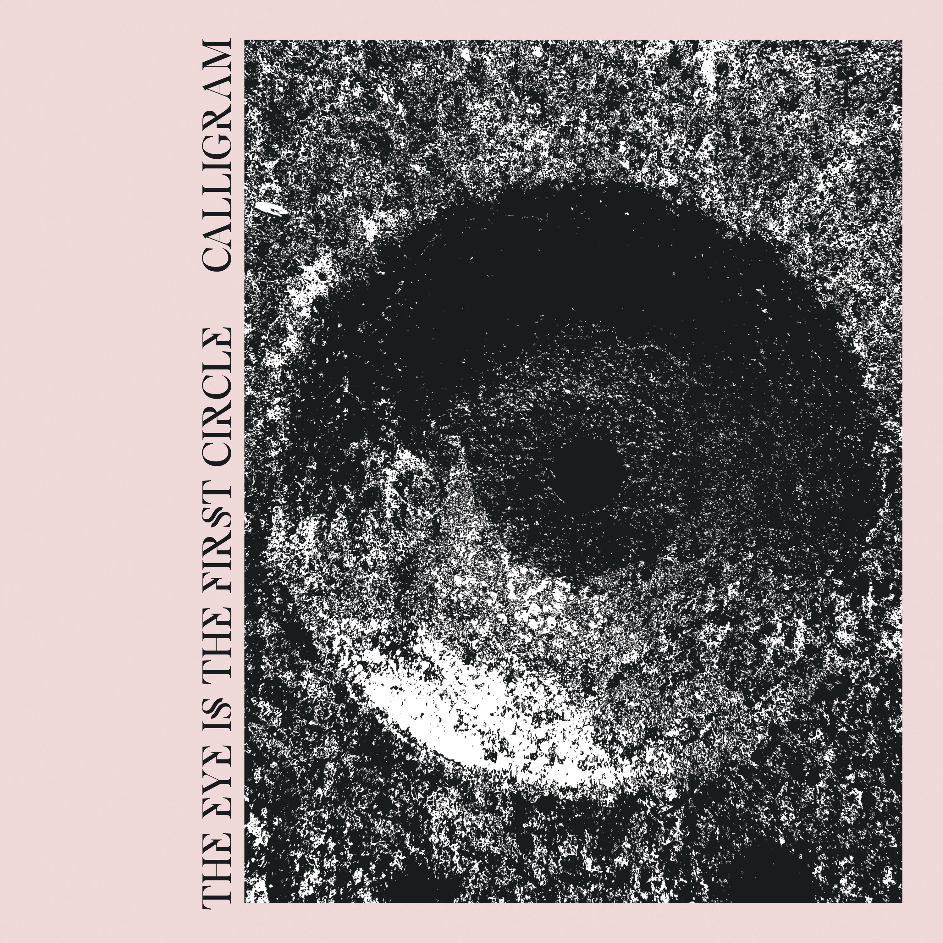 CALLIGRAM 'THE EYE IS THE FIRST CIRCLE' CD