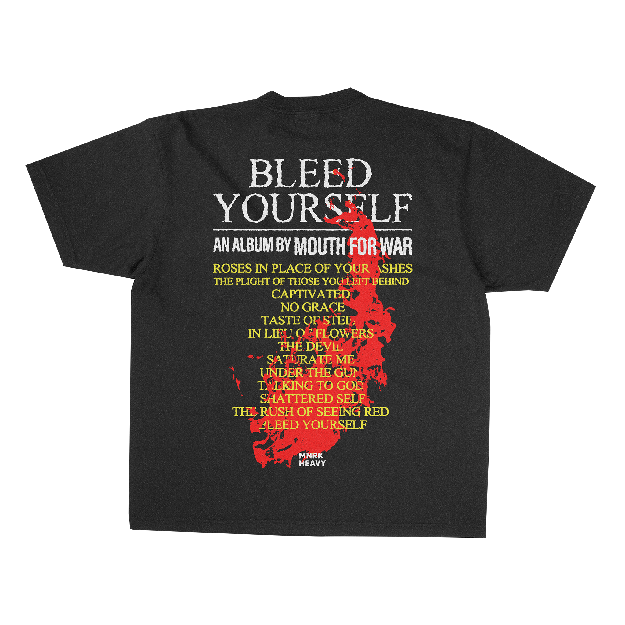 MOUTH FOR WAR BLEED YOURSELF T-SHIRT