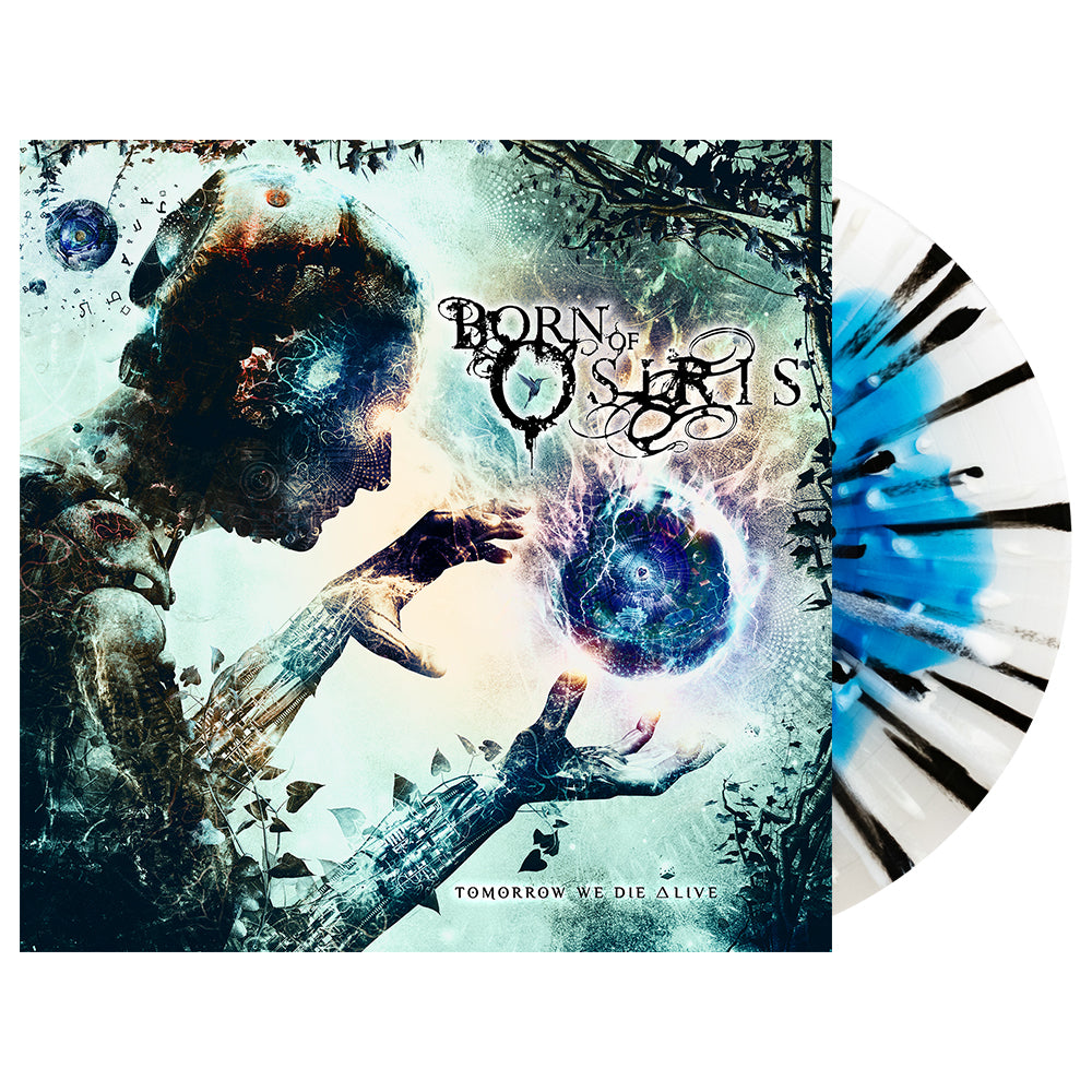 BORN OF OSIRIS 'TOMORROW WE DIE ALIVE' LP (Blue in Cloudy Clear w/Black & White Splatter Vinyl)