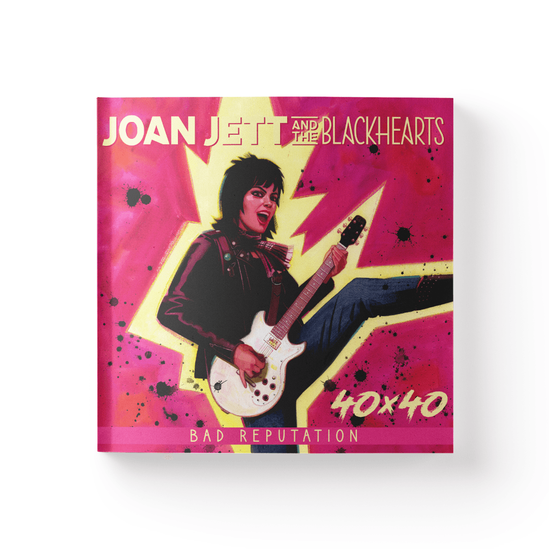 JOAN JETT & THE BLACKHEARTS - 40x40: BAD REPUTATION/I LOVE ROCK 'N' ROLL - HARDCOVER BOOK