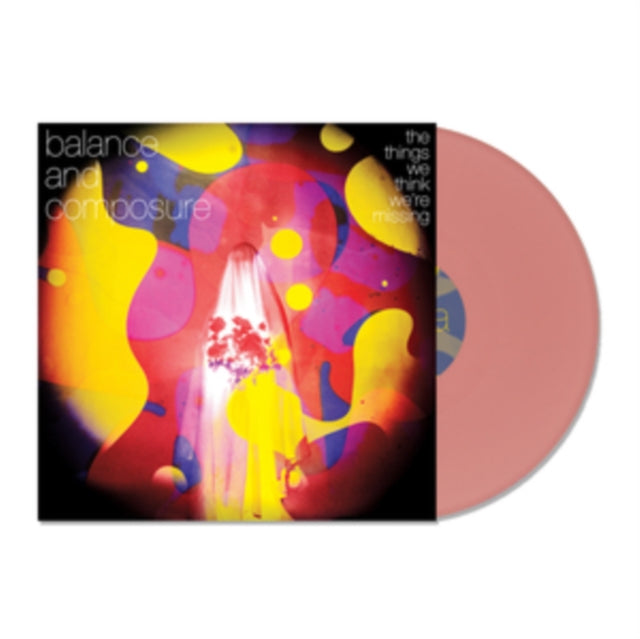 BALANCE AND COMPOSURE ‘THE THINGS WE THINK WE'RE MISSING’ LP (Baby Pink Vinyl)