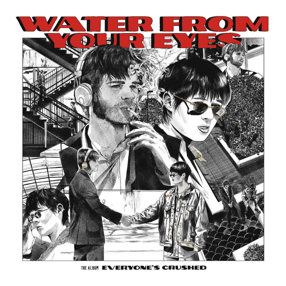 WATER FROM YOUR EYES 'EVERYONE'S CRUSHED' LP