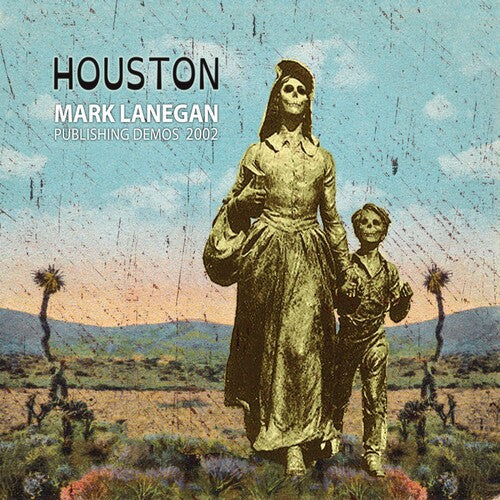 MARK LANEGAN 'HOUSTON PUBLISHING DEMOS 2002' LP