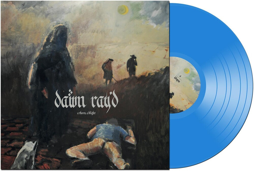 DAWN RAY'D 'A THORN, A BLIGHT' LP (Blue Vinyl)
