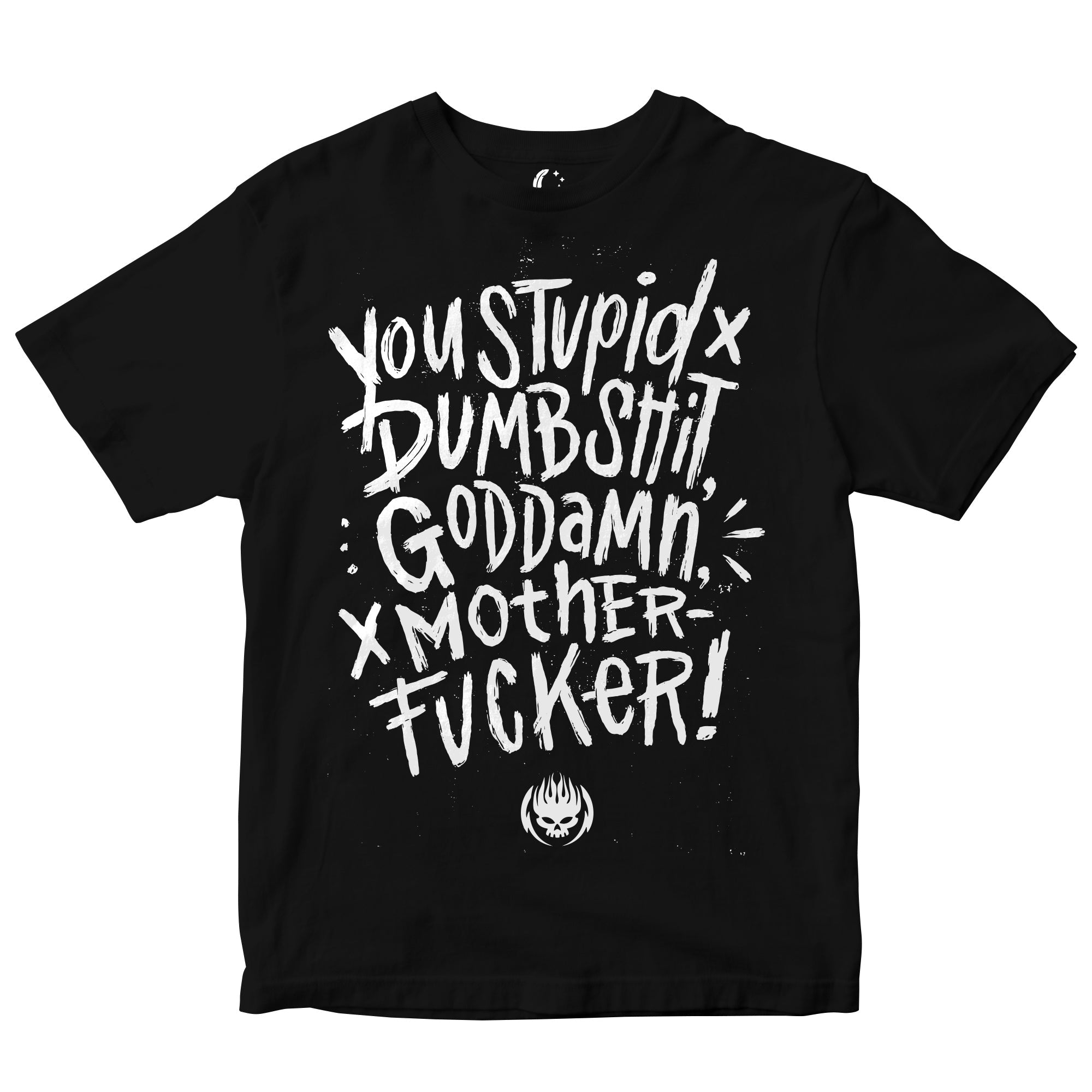 THE OFFSPRING "YOU STUPID DUMBSHIT GODDAMN MOTHERFUCKER" ADULT T-SHIRT