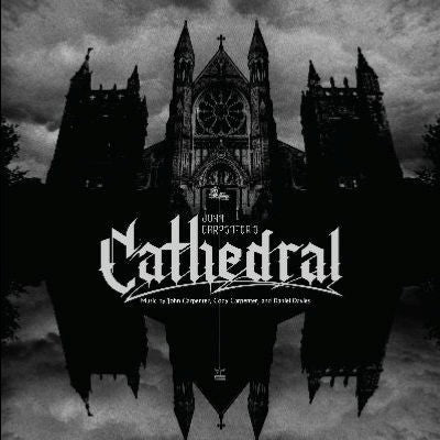 JOHN CARPENTER, CODY CARPENTER, & DANIEL DAVIES 'CATHEDRAL' CD