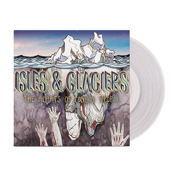 ISLES & GLACIERS ‘THE HEARTS OF LONELY PEOPLE’ LP (Limited Edition – Only 350 Made, Clear Vinyl)