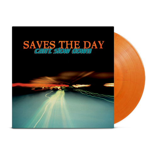 SAVES THE DAY ‘CAN'T SLOW DOWN’ LP (Limited Edition – Only 500 Made, Tangerine Vinyl)