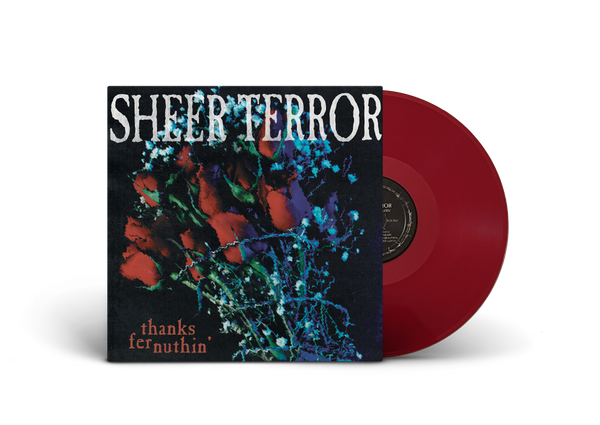 SHEER TERROR ‘THANKS FER NUTHIN’ LP (Limited Edition – Only 200 Made, Blood Red Swirl Vinyl)