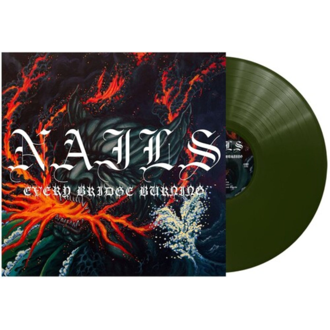 NAILS 'EVERY BRIDGE BURNING' LP (Forest Green Vinyl)