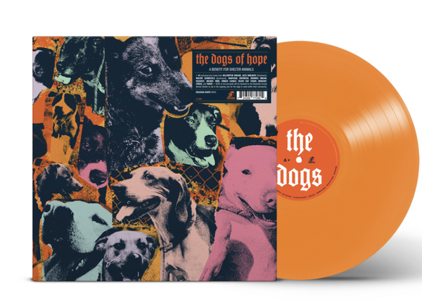 VARIOUS ARTISTS 'THE DOGS OF HOPE' LP (Orange Vinyl)