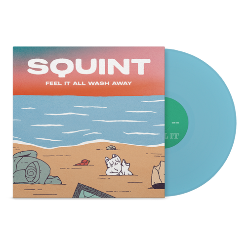 SQUINT ‘FEEL IT ALL WASH AWAY’ LP (Limited Edition – Only 100 Made, Washed Blue Vinyl)
