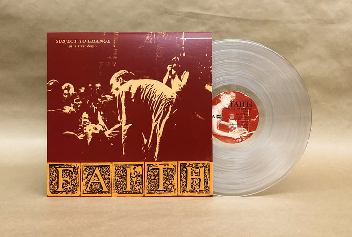 FAITH 'SUBJECT TO CHANGE PLUS FIRST DEMO' LP (Clear Vinyl)