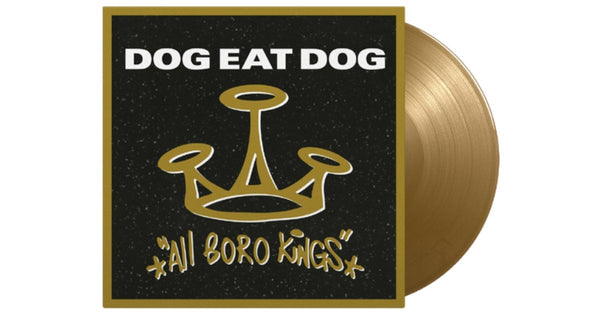 DOG EAT DOG 'ALL BORO KINGS' LP (Gold Vinyl)