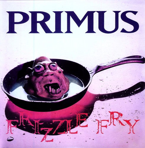 PRIMUS 'FRIZZLE FRY' LP