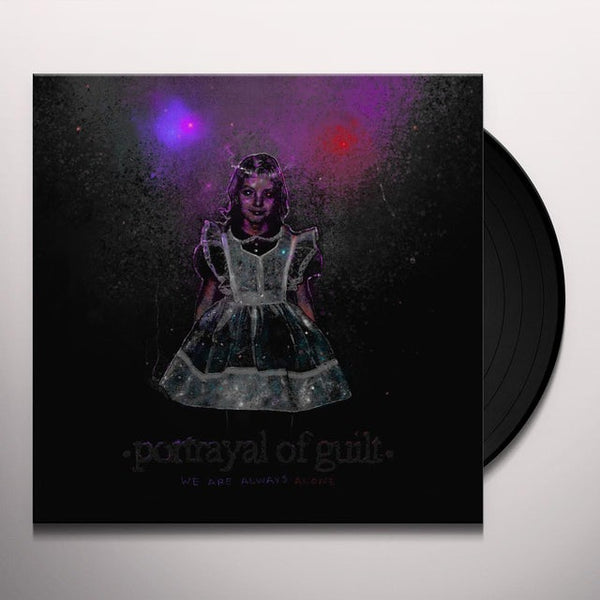 PORTRAYAL OF GUILT 'WE ARE ALWAYS ALONE' LP