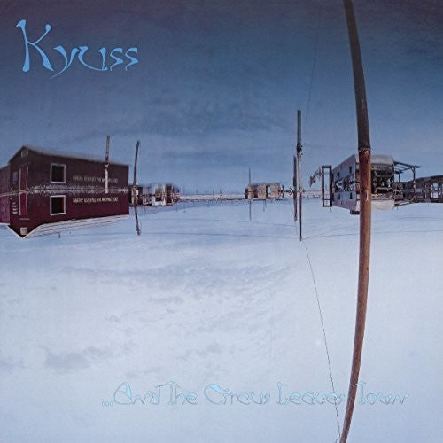 KYUSS 'AND THE CIRCUS LEAVES TOWN' LP