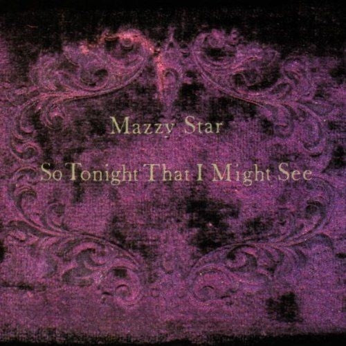 MAZZY STAR 'SO TONIGHT THAT I MIGHT SEE' LP