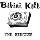 BIKINI KILL 'THE SINGLES' LP