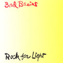 BAD BRAINS 'ROCK FOR LIGHT' LP