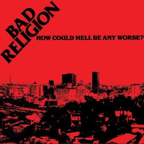BAD RELIGION ‘HOW COULD HELL BE ANY WORSE’ LP