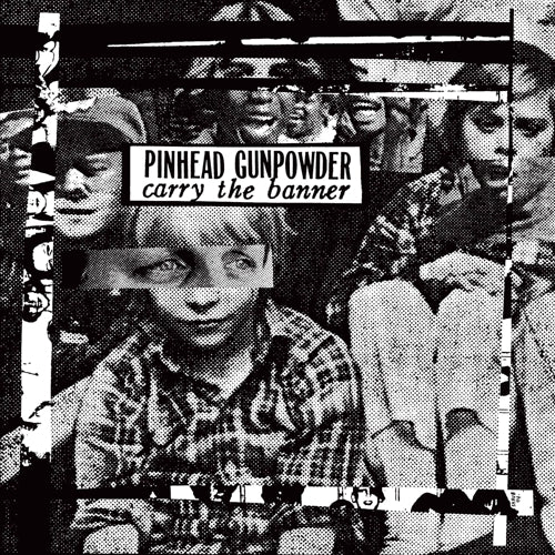 PINHEAD GUNPOWDER 'CARRY THE BANNER' LP (Limited Color Vinyl)