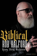 ROB HALFORD: BIBLICAL: ROB HALFORD'S HEAVY METAL SCRIPTURES HARDCOVER BOOK