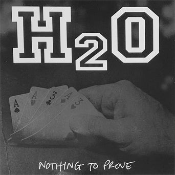 H2O 'NOTHING TO PROVE' LP (Anniversary Edition, Silver Vinyl)