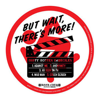 D.R.I. 'BUT WAIT THERE'S MORE' HAND SCREENED 12"