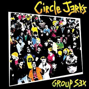 CIRCLE JERKS ‘GROUP SEX' LP (40th Anniversary Edition)