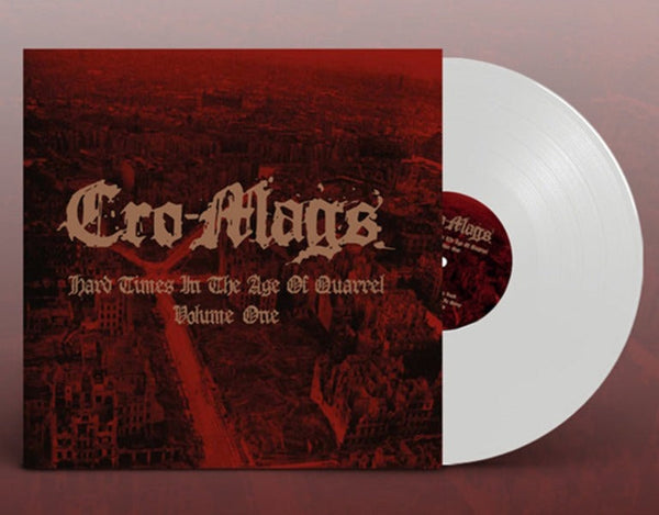 CRO-MAGS 'HARD TIMES IN THE AGE OF QUARREL: VOL 1' 2LP (White Vinyl)