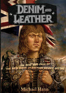 DENIM AND LEATHER: THE RISE AND FALL OF THE NEW WAVE OF BRITISH HEAVY METAL BOOK