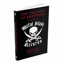 FOR THE SAKE OF HEAVINESS: THE HISTORY OF METAL BLADE RECORDS BOOK