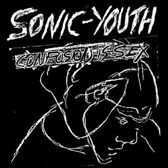 SONIC YOUTH 'CONFUSION IS SEX' LP