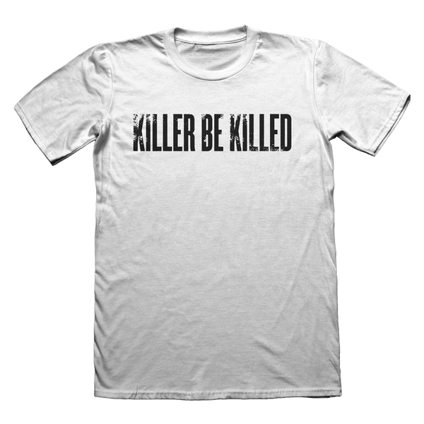 KILLER BE KILLED LOGO ON WHITE - T-SHIRT