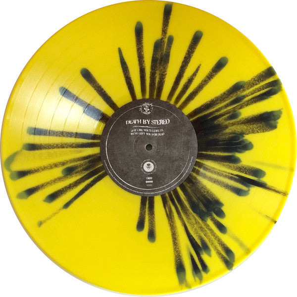 DEATH BY STEREO 'JUST LIKE YOU'D LEAVE US, WE'VE LEFT YOU FOR' IMPORT YELLOW W/ BLACK SPLATTER 12" EP