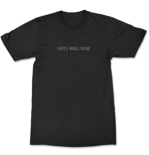 RATS WILL RISE T-SHIRT