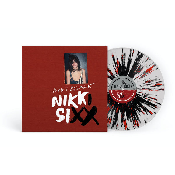NIKKI SIX 'FIRST 21: HOW I BECAME NIKKI SIXX' LP (Limited Edition, White, Black, Red Splatter Vinyl)
