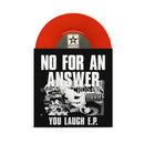 NO FOR AN ANSWER 'YOU LAUGH' 7" EP (Red Vinyl)