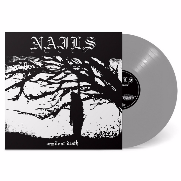NAILS ‘UNSILENT DEATH’ LP (Limited Edition – Only 300 made, Opaque Gray Vinyl)