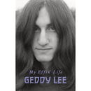 GEDDY LEE: MY EFFIN' LIFE HARDCOVER BOOK