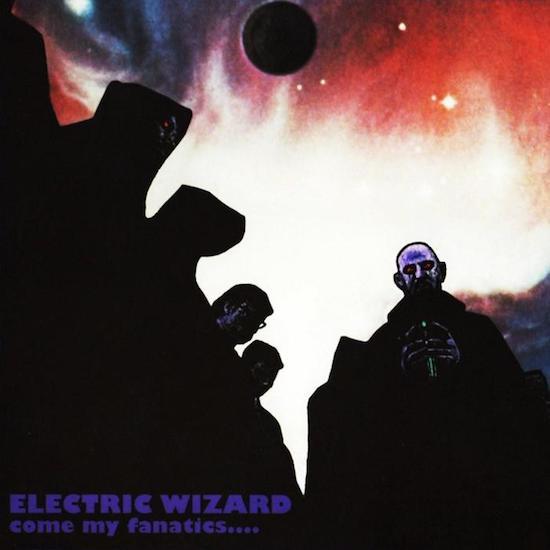 ELECTRIC WIZARD 'COME MY FANATICS' (Black Vinyl)