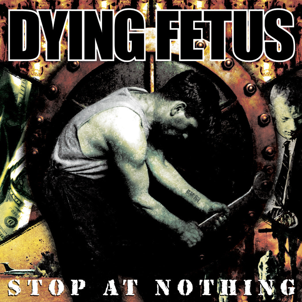 DYING FETUS 'STOP AT NOTHING' LP