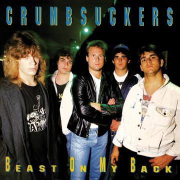 CRUMBSUCKERS 'BEAST ON MY BACK' LP