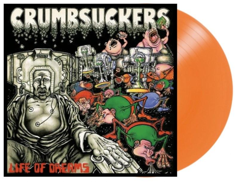 CRUMBSUCKERS ‘LIFE OF DREAMS’ (ORANGE VINYL) LP