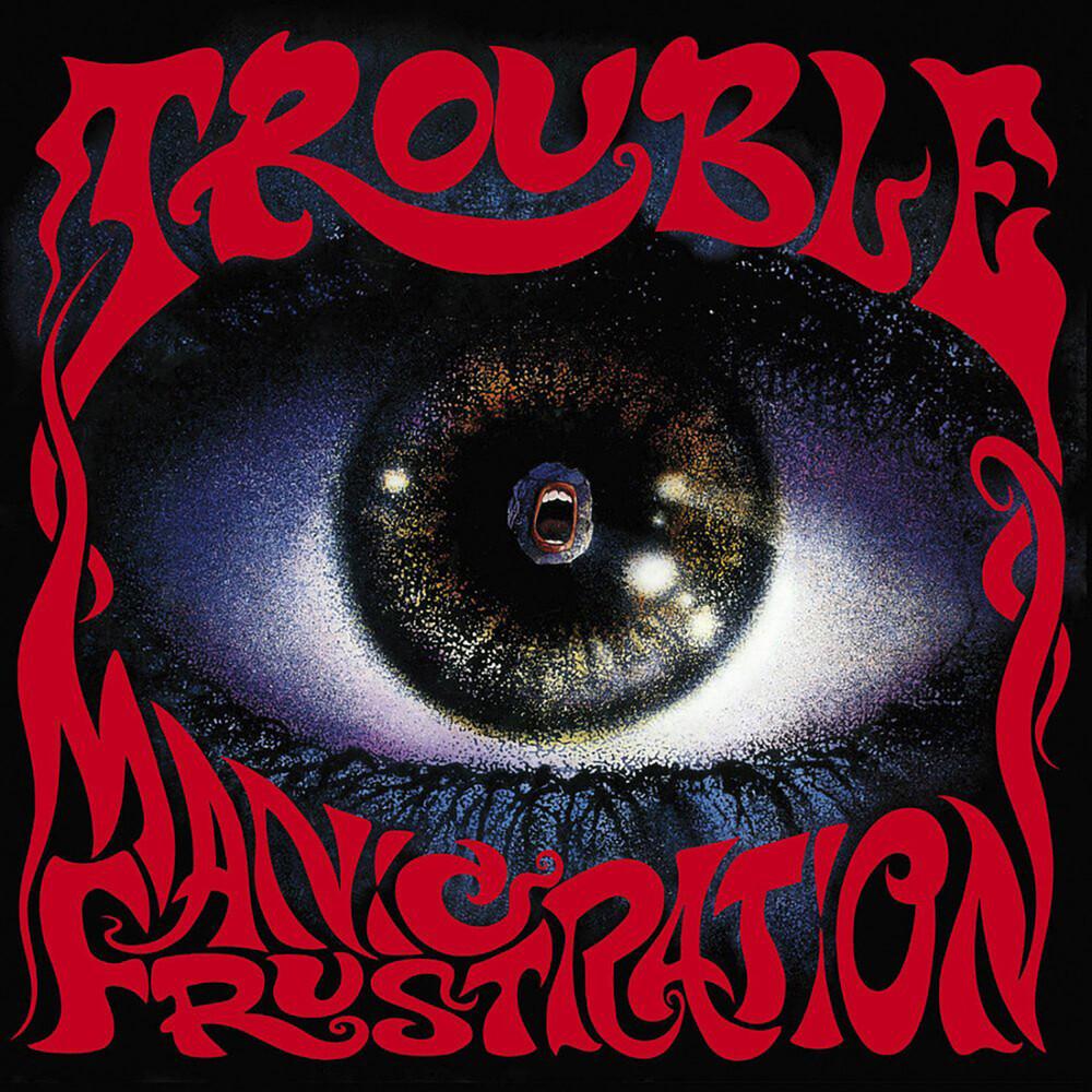 TROUBLE 'MANIC FRUSTRATION (2020 REMASTER)' LP