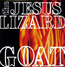 THE JESUS LIZARD 'GOAT' LP