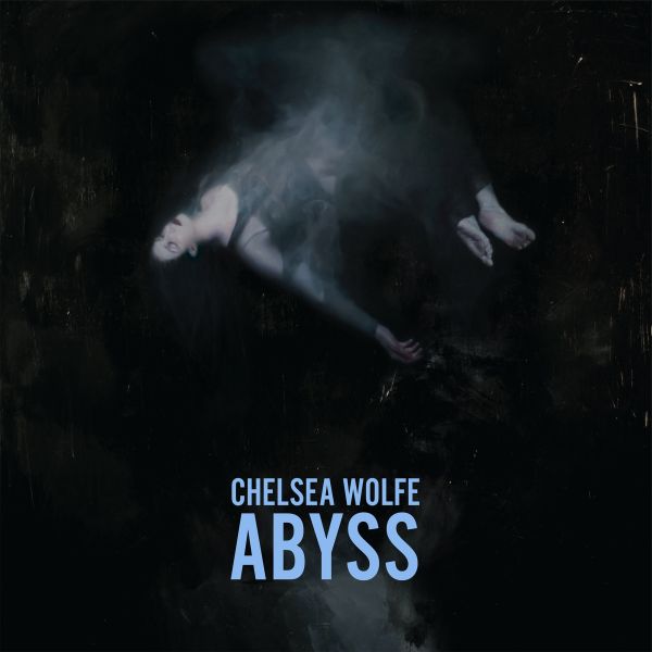 CHELSEA WOLFE 'ABYSS' LP