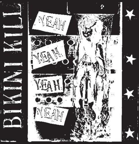 BIKINI KILL 'YEAH YEAH YEAH YEAH' LP